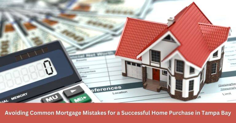 Avoiding Common Mortgage Mistakes